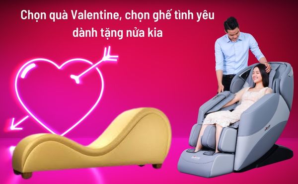 Chọn quà Valentine, chọn ghế tình yêu dành tặng nửa kia