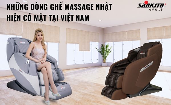 Những dòng ghế massage Nhật hiện có mặt tại Việt Nam