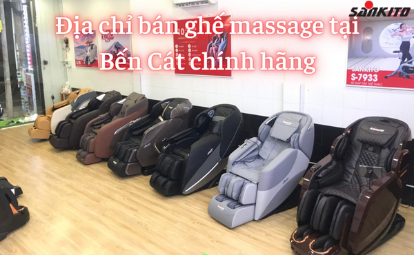 Địa chỉ bán ghế massage tại Bến Cát chính hãng
