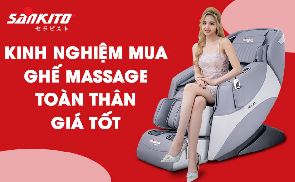 Những kinh nghiệm mua ghế massage toàn thân giá giá tốt
