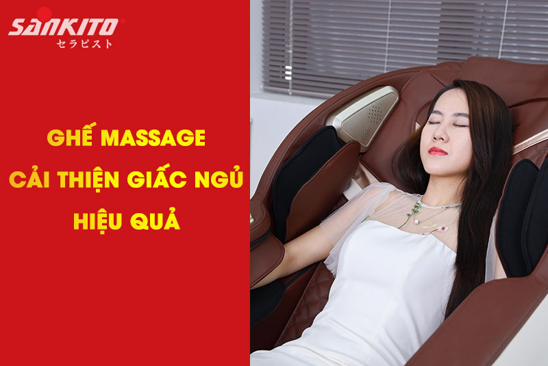 Ghế massage cải thiện giấc ngủ hiệu quả