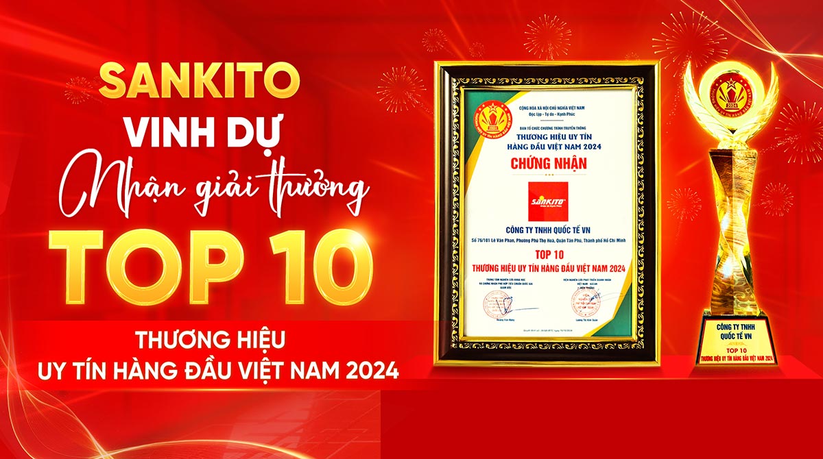 Sankito Được Vinh Danh Tại Lễ Trao Giải “Top 10 Thương Hiệu Uy Tín Hàng Đầu Việt Nam 2024”