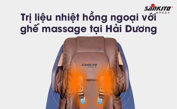 Trị liệu nhiệt hồng ngoại với ghế massage tại Hải Dương